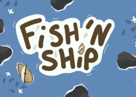 [Trijam #167] Fish’N Ship