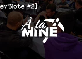 [Dev’Note #2] À la Mine